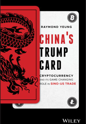 China's trump card - cryptocurrency and its game-changing role in sino-us trade Ebook